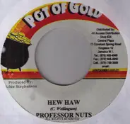 Professor Nuts - Hew Haw