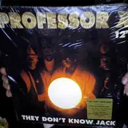 Professor X - They Don't Know Jack