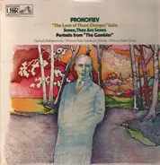 Prokofiev - "The Love Of Three Oranges" Suite / Seven, They Are Seven / Portraits From "The Gambler"