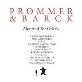 PROMMER & BARCK - Alex And The Grizzly