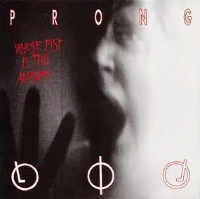 Prong - Whose Fist Is This Anyway