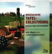 Praetorius / Zangius / Reusner / Stobaeus - Musicalische Tafel-Erlustigung - Musik des 17. Jahrhunderts