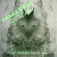 Praga Khan Feat. J.J. - Kick Back For The Rave Alarm  (Rap Remix)