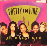 Pretty In Pink - All About You