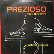 Prezioso feat. Marvin - Rock The Discotek