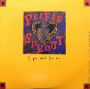 Prefab Sprout - If You Don't Love Me