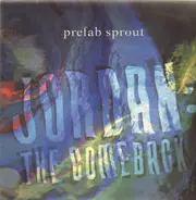 Prefab Sprout - Jordan: The Comeback