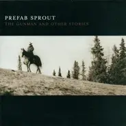 Prefab Sprout - The Gunman & Other Stories