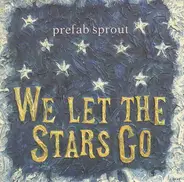 Prefab Sprout - We Let The Stars Go