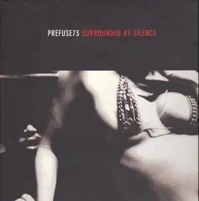 Prefuse 73 - Surrounded by Silence