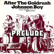 Prelude - After The Goldrush / Johnson Boy