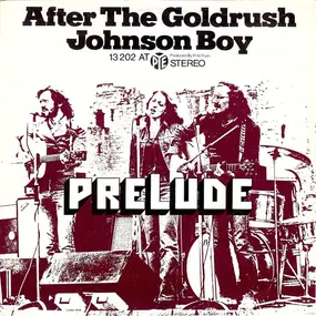 Pre-lude - After The Goldrush / Johnson Boy