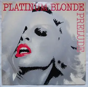 Pre-lude - Platinum Blonde