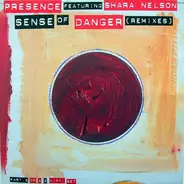 Presence Featuring Shara Nelson - Sense Of Danger (Remixes) (Part 2)