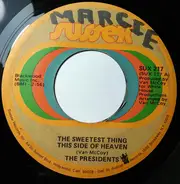 Presidents - The Sweetest Thing This Side Of Heaven / It's All Over Now
