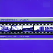 Pressure Funk - Twisted Funk