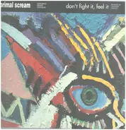 Primal Scream featuring Denise Johnson - Don't Fight It, Feel It
