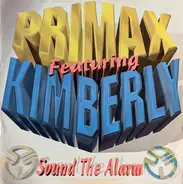 Primax Featuring Kimberly - Sound The Alarm