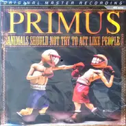 Primus - Animals Should Not Try To Act Like People