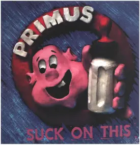 Primus - Suck on This