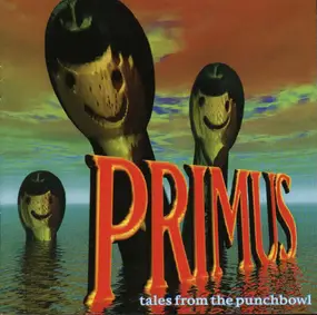 Primus - Tales from the Punchbowl