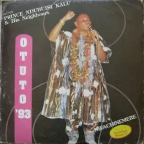 Prince Ndubuisi Kalu & His Neighbours - Otuto 93