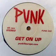 Punk - Get On Up