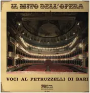 Puccini / Verdi / Gounod / Bizet / Bellini a.o. - Voci al Petruzzelli di Bari