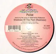 Pulse Featuring The Voice Of Antoinette Roberson - Shadows Of The Past (Remixes)