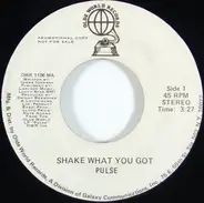 Pulse - Shake What You Got