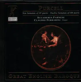 Henry Purcell - The Sonatas of IV parts / Twelve Sonatas of III parts