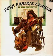 Pure Prairie League - If the Shoe Fits