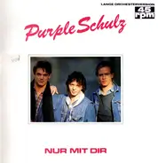 Purple Schulz - Nur Mit Dir