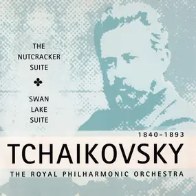 Tschaikowski - The Nutcracker Suite / Swan Lake Suite