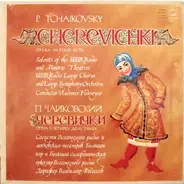 Pyotr Ilyich Tchaikovsky - Cherevichki