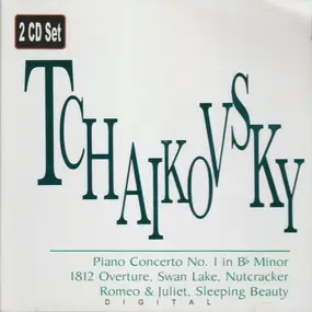 Tschaikowski - Piano Concerto No.1 In Bb Minor, 1812 Overture, Nutcracker, Romeo & Juliet, Sleeping Beauty