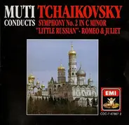 Pyotr Ilyich Tchaikovsky - Symphony No. 2 in C minor, Romeo and Juliet Overture