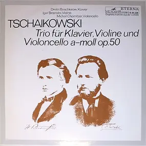 Tschaikowski - Trio Für Klavier, Violine Und Violocello Op.50