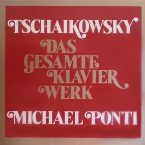 Tschaikowski - Das Gesamte Klavierwerk