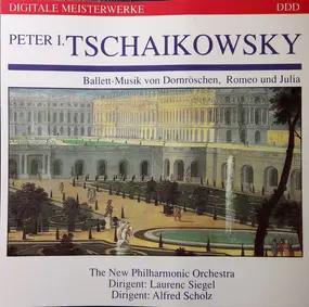 Pyotr Ilyich Tchaikovsky - Ballett-Musik Von Dornroschen / Romeo Und Julia