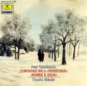 Pyotr Ilyich Tchaikovsky - Symphonie Nr. 6 "Pathetique" / "Romeo & Julia"