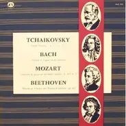 Tchaikovsky / Bach / Mozart / Beethoven - Casse-Noisette / Toccata Et Fugue En Ré Mineur / Concerto De Piano En Mi Bémol Majeur / Marche Et C
