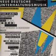 Ton Steine Scherben / Hans-A-Plast / Kein Mensch / a.o. - Neue Deutsche Unterhaltungsmusik