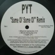 Pyt - Same Ol' Same Ol' (Remix)