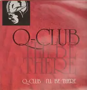 Q-Club - I'll Be There