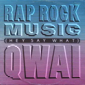 Qwai - Rap Rock Music (Hey Say What)