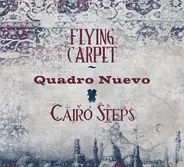 Quadro Nuevo & Cairo Steps - Flying Carpet