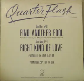 Quarterflash - Find Another Fool (Live) / Right Kind Of Love
