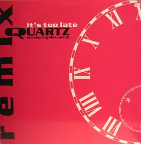 Quartz - It's Too Late (Remix)