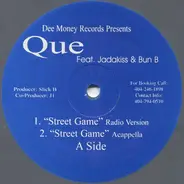 Que Feat. Jadakiss & Bun B - Street Game / Dope Game